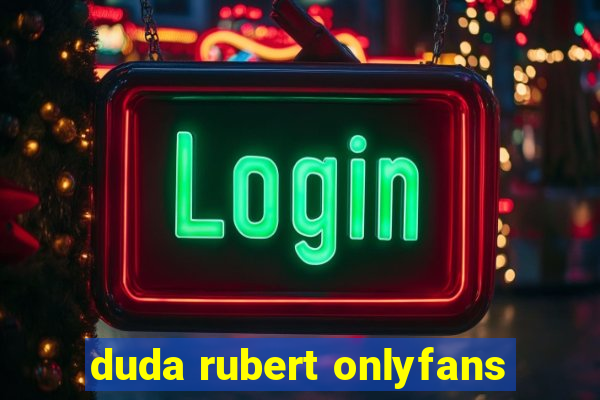 duda rubert onlyfans